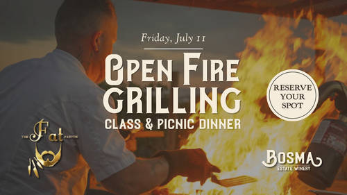 Open Fire Grilling Class + Picnic Dinner in the Vines (7/11)
